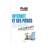 Internet et ses pièges expliqués aux enfants et aux grands aussi parfois ! - Mon quotidien (périodique)