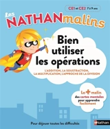 Bien utiliser les opérations, CE1 et CE2, 7 à 9 ans : l'addition, la soustraction, la multiplication, l'approche de la division - Pascale Chavanette-Iglesia