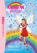 Rainbow magic. Vol. 1. Capucine, la fée rouge - Daisy Meadows