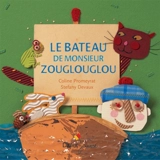 Le bateau de monsieur Zouglouglou - Coline Promeyrat