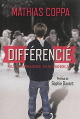 Différencié ou La naissance d'un handicap - Mathias Coppa