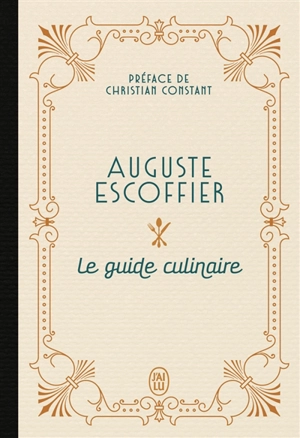 Le guide culinaire - Auguste Escoffier