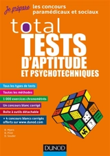 Total tests d'aptitude et psychotechniques : les concours paramédicaux et sociaux - Bernard Myers