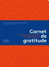 Carnet de gratitude : un merci par jour pour être plus heureux - Christie Vanbremeersch