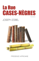 La rue Cases-Nègres - Joseph Zobel