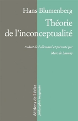 Théorie de l'inconceptualité - Hans Blumenberg