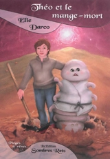 Théo et le mange-mort - Elie Darco