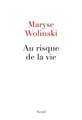 Au risque de la vie - Maryse Wolinski