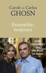 Ensemble, toujours - Carole Ghosn