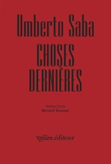 Choses dernières : 1935-1943. Ultima cose - Umberto Saba