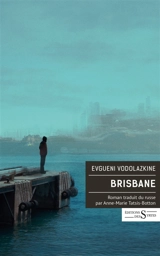 Brisbane - Evgueni Vodolazkine