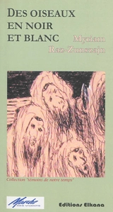 Des oiseaux en noir et blanc - Myriam Raz-Zunszajn