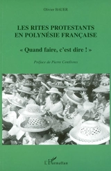 Les rites protestants en Polynésie française : quand faire, c'est dire ! - Olivier Bauer