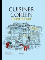 Cuisiner coréen : les recettes culte - Caroline Hwang