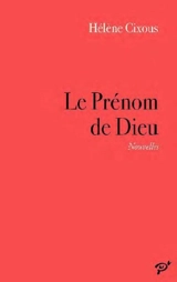 Le prénom de Dieu - Hélène Cixous
