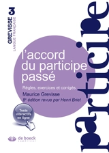 L'accord du participe passé : règles, exercices et corrigés - Maurice Grevisse