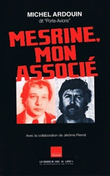 Mesrine, mon associé - Michel Ardouin