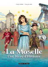 La Moselle : une terre d'histoire - Charly Damm