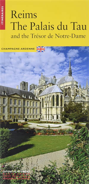Reims, the Palais du Tau and the Trésor de Notre-Dame : Champagne-Ardenne - Patrick Demouy