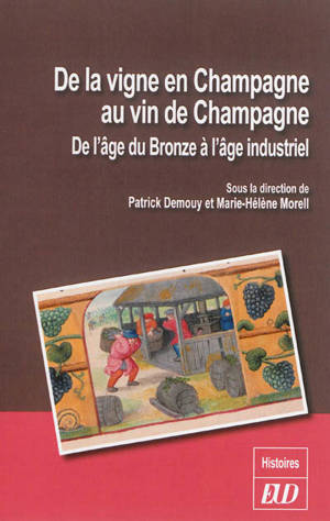 De la vigne en Champagne au vin de Champagne : de l'âge du bronze à l'âge industriel