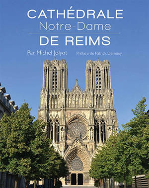 Cathédrale Notre-Dame de Reims - Michel Jolyot