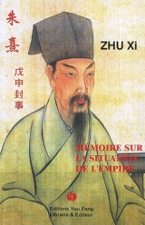 Mémoire sur la situation de l'Empire : 1188. Wu-shen fengshi - Xi Zhu