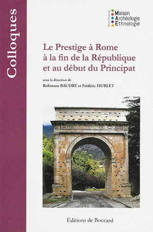 Le prestige à Rome à la fin de la République et au début du Principat