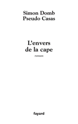 L'envers de la cape - Simon Casas