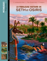 La fabuleuse histoire de Seth et Osiris - Christiane Lavaquerie-Klein