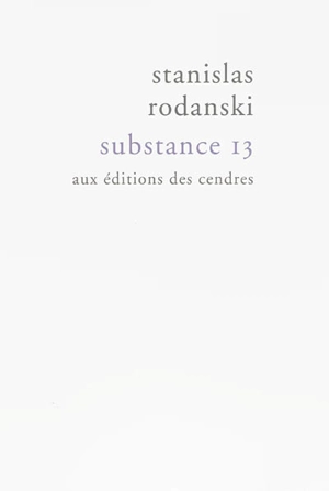 Substance 13 - Stanislas Rodanski