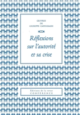 Oeuvres de Giuseppe Capograssi. Réflexions sur l'autorité et sa crise - Giuseppe Capograssi