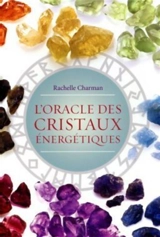 L'oracle des cristaux énergétiques - Rachelle Charman