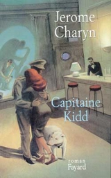 Capitaine Kidd - Jerome Charyn
