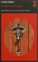 Je reste roi d'Espagne - Carlos Salem