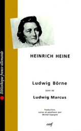 Ludwig Börne. Ludwig Marcus - Heinrich Heine