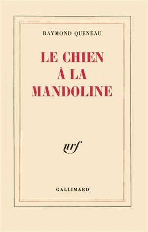 Le chien à la mandoline - Raymond Queneau