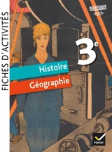 Histoire géographie 3e : fiches d'activités : nouveaux programmes 2016 - Corinne Chastrusse