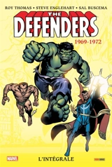 The Defenders : l'intégrale. 1969-1972 - Roy Thomas