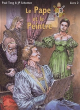 Le pape et le peintre. Vol. 2 - Jan Paul Schutten