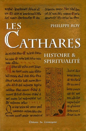 Les Cathares : histoire et spiritualité - Philippe Roy