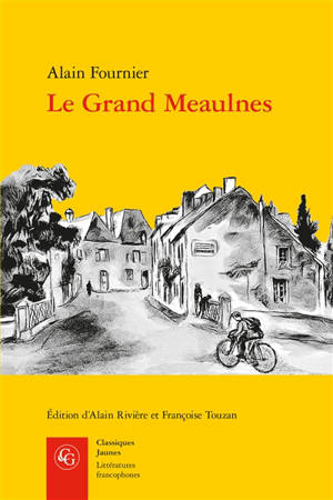 Le grand Meaulnes. Miracles, Alain-Fournier - Alain-Fournier