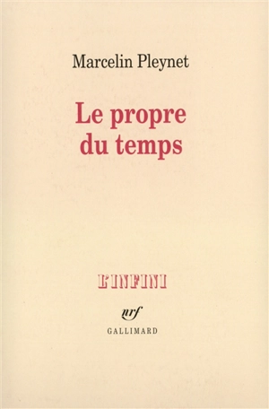 Le propre du temps - Marcelin Pleynet
