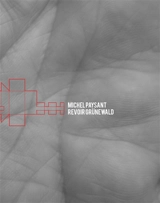 Revoir Grünewald - Michel Paysant