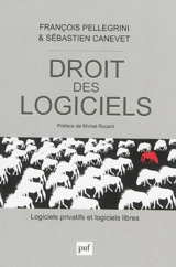Droit des logiciels : logiciels privatifs et logiciels libres - François Pellegrini