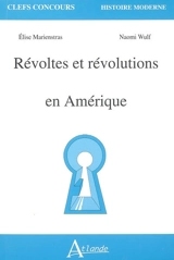 Révoltes et révolutions en Amérique - Elise Marienstras