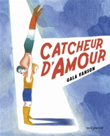 Catcheur d'amour - Gala Vanson