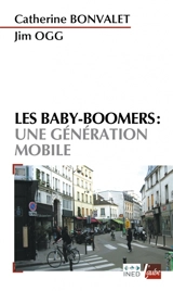Les baby-boomers : une génération mobile - Catherine Bonvalet