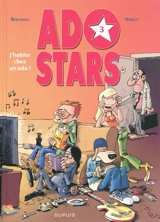 Adostars. Vol. 3. J'habite chez un ado ! - Laurent Noblet