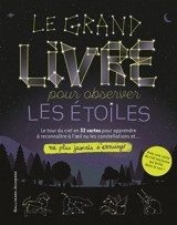Le grand livre pour observer les étoiles : le tour du ciel en 32 cartes pour apprendre à reconnaître à l'oeil nu les constellations et... ne plus jamais s'ennuyer - Ian Ridpath