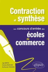 Contraction et synthèse aux concours d'entrée des écoles de commerce - Ugo Batini